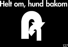 127 Helt om, hund bakom Föraren vänder helt om mot hunden, medan hunden passerar bakom förarens rygg. Svängen kan göras som en mjuk, snäv båge eller på stället.