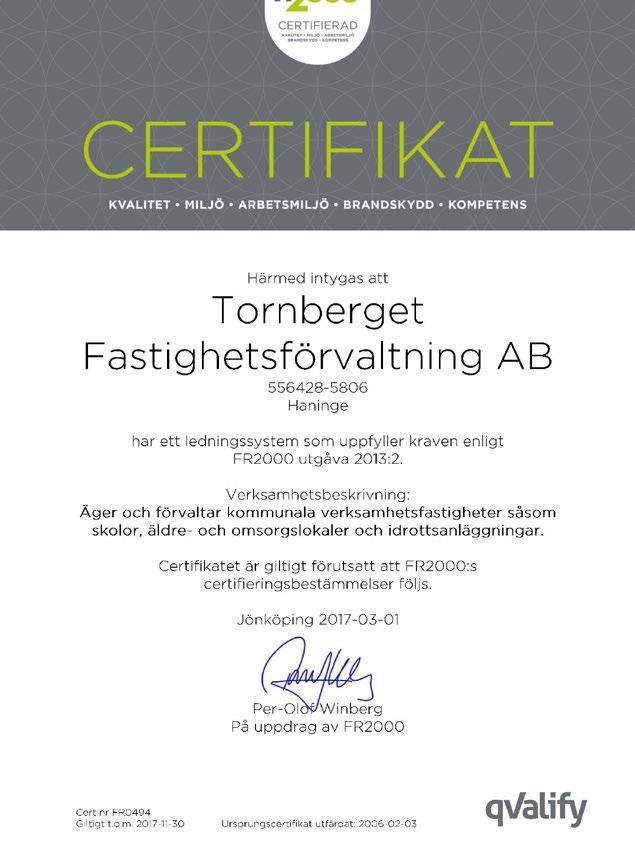 1 Bilaga Utdrag hållbarhetsredovisning 1 2 3 1) MILJÖ- OCH KVALITETSARBETE Tornberget arbetar utifrån ett certifierat verksamhetsledningssystem enligt FR2000.