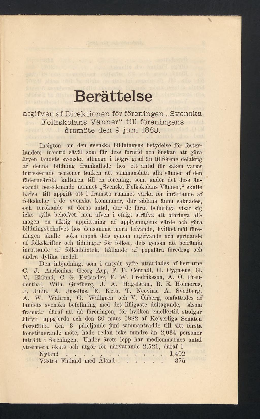 Berättelse afgifyen af Direktionen för föreningen Svenska Folkskolans Yänner till föreningens årsmöte den 9 juni 1883.