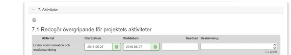 Fliken Aktiviteter Under denna flik redovisas de aktiviteter som är planerade i projektet och