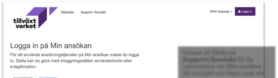 Välkommen till Min Ansökan Min ansökan är en e-tjänst för företag och offentliga aktörer som ansöker om medel i följande stöd: Europeiska regionala utvecklingsfonden,