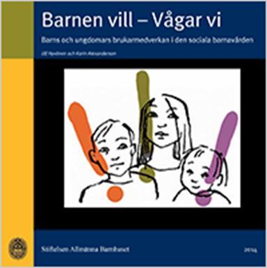Bakgrund Stiftelsen Allmänna Barnhuset projekt 2011-2013