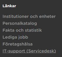 Beställningssystemet för Skype för företagabonnemang Du kommer till beställningssystemet genom att gå till IT-support (Servicedesk). Det finns en länk längst ned på anställdasidan.