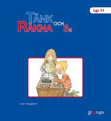 BASLÄROMEDEL F 6 MATEMATIK Tänk och Räkna Tänk och Räkna betonar vikten av att eleverna får kommunicera vid inlärningen.