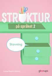 Struktur på språket Carina Bygren Jonsson SVENSKA BASLÄROMEDEL LÄS- OCH SKRIVTRÄNING 4 6 Struktur på språket 1 innehåller kapitlen Alfabetet och alfabetisk ordning, Vokaler