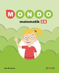 BASLÄROMEDEL F 3 MATEMATIK Nyhet Mondo nyfiken matematik för alla! Mondo gör det enkelt och roligt att utforska matematikens möjligheter oavsett kunskapsnivå.