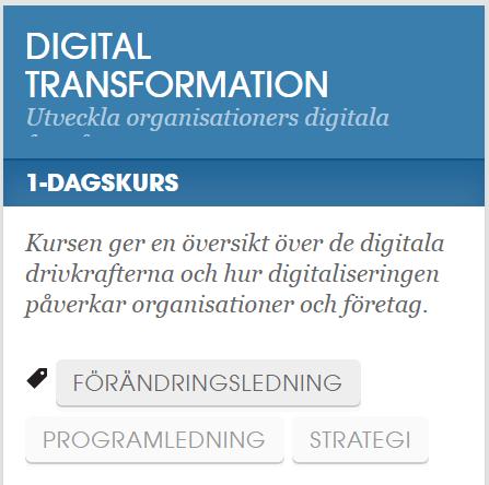 Utbildningsprogram Digital Excellence Program Utbildningsmoduler: 1d Att utveckla organisationers digitala förmåga - Översikt 2d Affärsprioritering och agil portföljstyrning Design av Digitala
