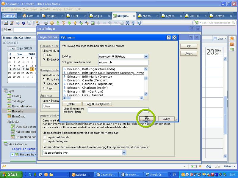 Klicka på pilen för att komma till adressboken Sök person, markera namn Klicka OK