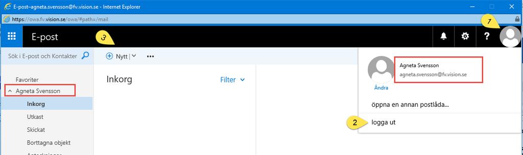 FV-mejlen öppnas Du ser ditt namn till vänster där det är markerat med en röd ruta, om du klickar på 1. Visas ditt namn och din mejladress 2. Här klickar du för att logga ut 3.