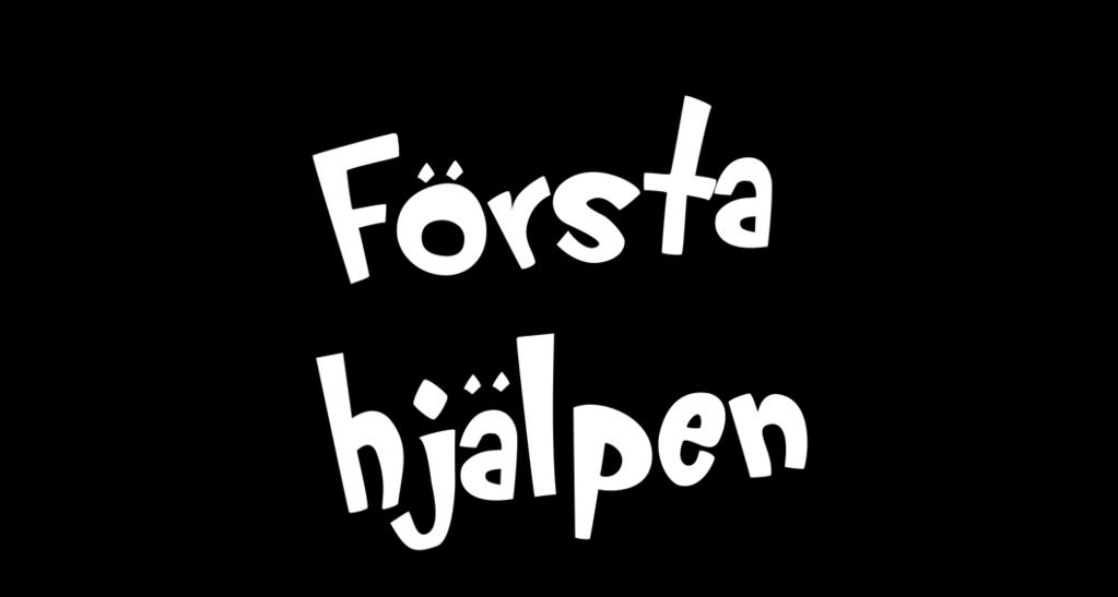 Första hjälpen Det här är en kort introduktion till hur du gör första hjälpen. Prata igenom innehållet på sidan tillsammans i klassen. Öva gärna med hjälp av rollspel.