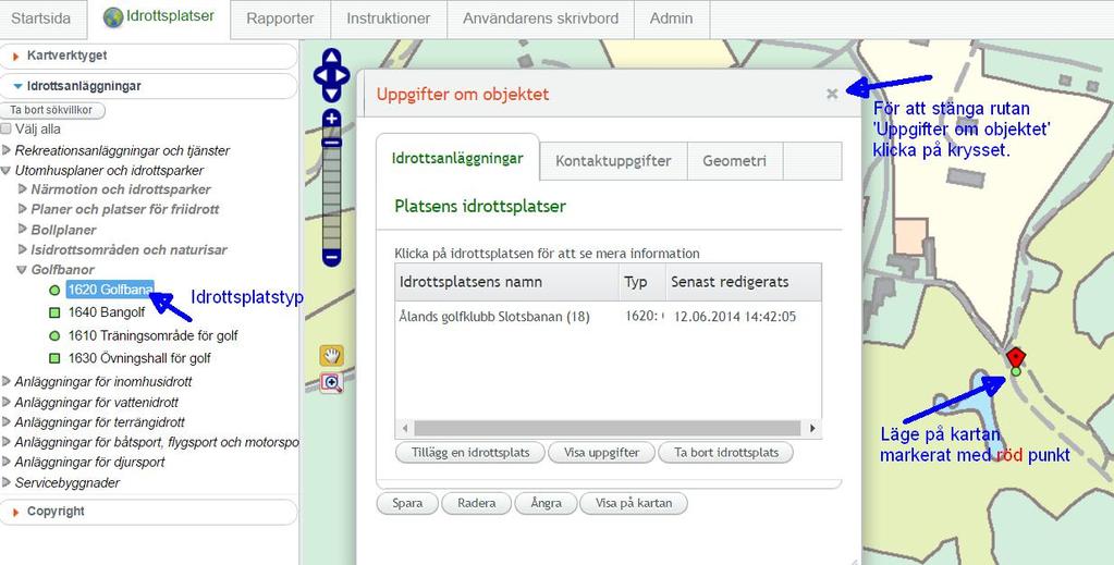 Klicka på Platsinformation så får du veta adressen till idrottsplatsen.