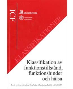 ICF ICF (Internationell klassifikation av funktionstillstånd, funktionshinder och hälsa)