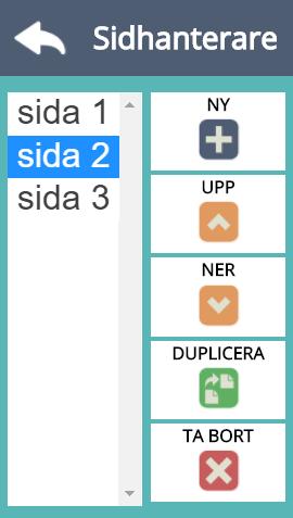 Sidhanteraren Infoga ny sida. Skapa en ny tom sida sist i materialet. Flytta upp sida. Flyttar upp markerad sida.