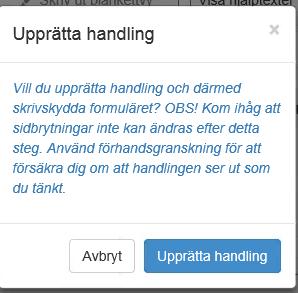 Sida 24 av 26 När man väljer Spara sparas planen utan att någon handling upprättas och genomförandeplanen skrivskyddas inte.