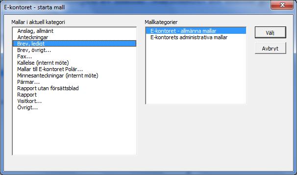 E-kontorets malldel Malldelen kan alla som har MS Office i organisationen använda. Startfönstret för mallar gör det enkelt att hitta mallarna: E-kontoret har ett eget startfönster för mallar.