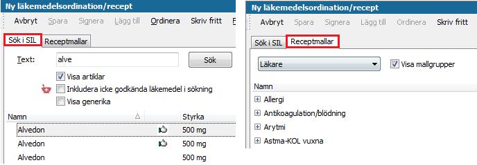 Skånelistans rekommendationer framgår av symbolen "tummen upp". Markera läkemedlet du vill ordinera och klicka på Ordinera i menyraden (eller dubbelklicka på läkemedlet).