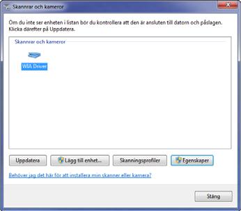 Förberedelser för användning 2 Välj samma namn som för maskinen från WIA drivrutinen och klicka på Egenskaper. OBS!