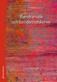 Barndramatik och barndomsdiskurser PDF ladda ner LADDA NER LÄSA Beskrivning Författare: Karin Helander.