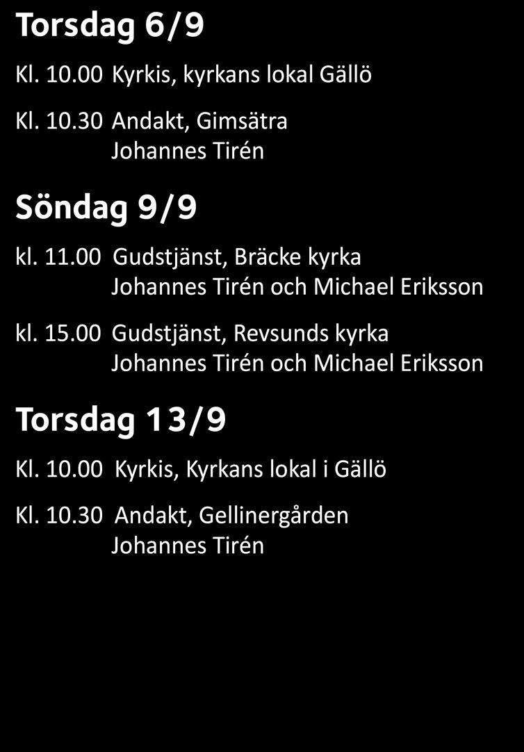 30 Andakt, Gimsätra Johannes Tirén Söndag 9/9 kl. 11.