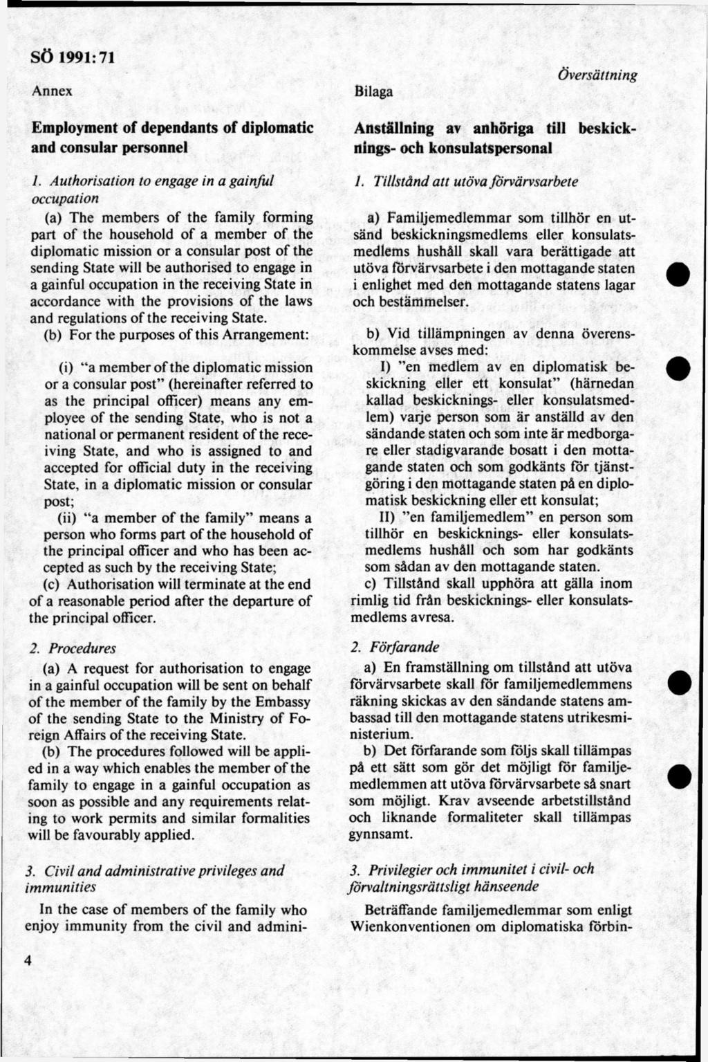 Annex Bilaga Översättning Employment of dependants of diplomatic and consular personne! 1.