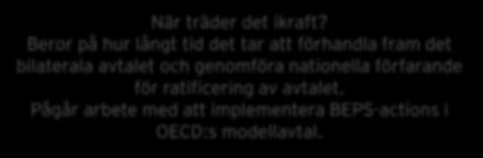 Uppföljningsarbete gällande vinstallokering och förhandling, signering/ratificering avseende det multilaterala instrumentet.