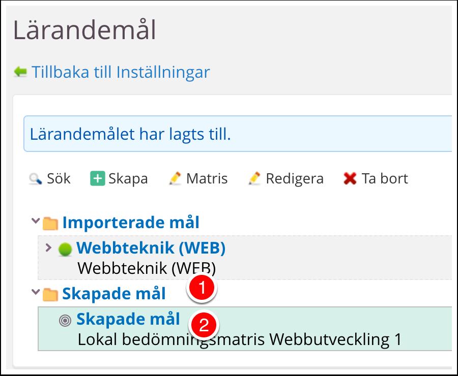 2.4 Skapade mål 1. Det har skapats en mapp "Skapade mål". 2.