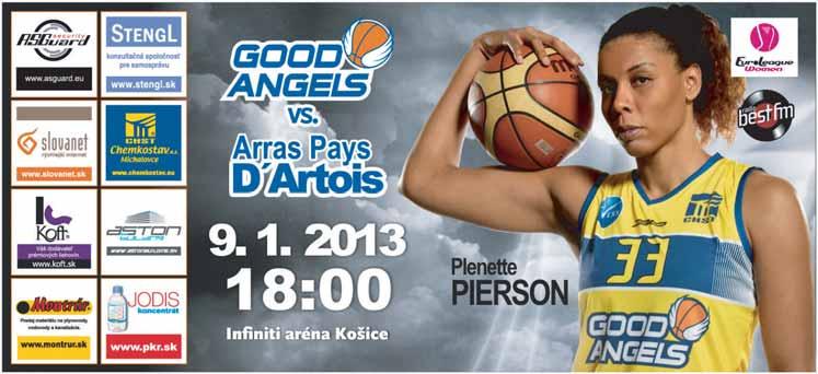 34 BASKETBAL streda 9. 1. 2013 V Európskej lige basketbalistiek dnes GOOD ANGELS KOŠICE PAYS D ARTOIS ARRAS (18.