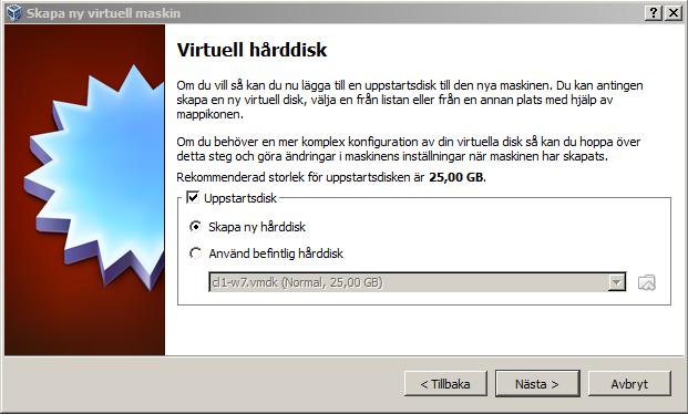 Skapande av virtuella maskiner Det rekommenderas 25 GB per maskin, eller större.