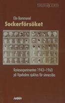 Vipeholmsstudien Ca 1945-55, på Vipeholmsanstalten i Lund. Vad är orsaken till karies? Hur kan det förebyggas?