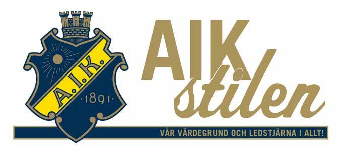 AIK STILEN VÅR VÄRDEGRUND VISION: Nordens ledande fotbollsklubb för utveckling och fostran av unga AIK STILEN VÅR VÄRDEGRUND spelare och ledare hur man än mäter!