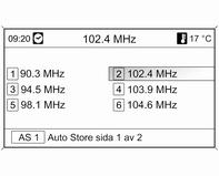 Infotainmentsystem 123 Den station du senast lyssnade på i det våglängdsområdet spelas upp.