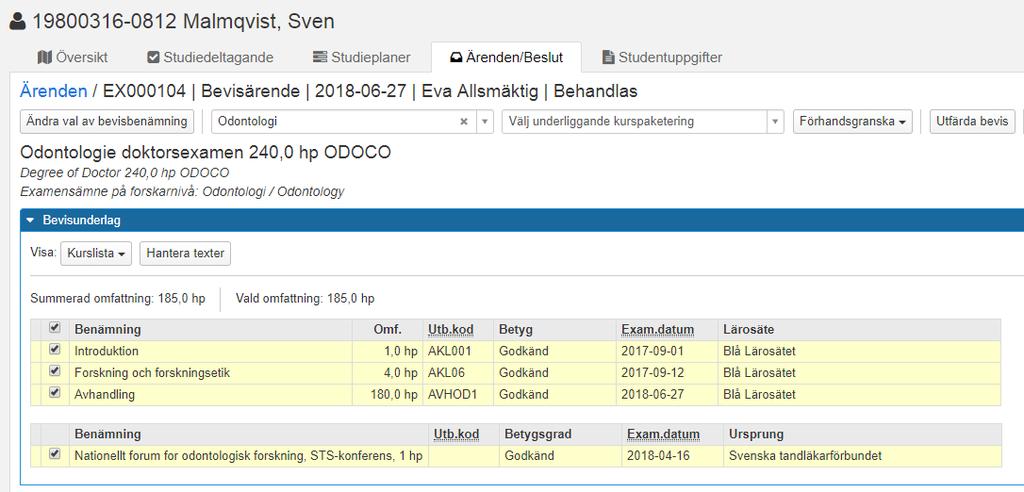 Fall 1: Doktors- eller licentiatexamen utfärdas efter slutförd utbildning (forts.