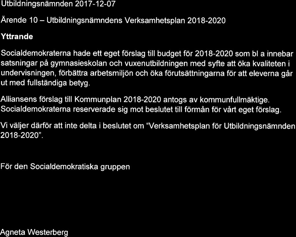 2018-2020 Yttrande Socialdemokraterna hade ett eget förslag till budget 1ör 2018-2020 som bl