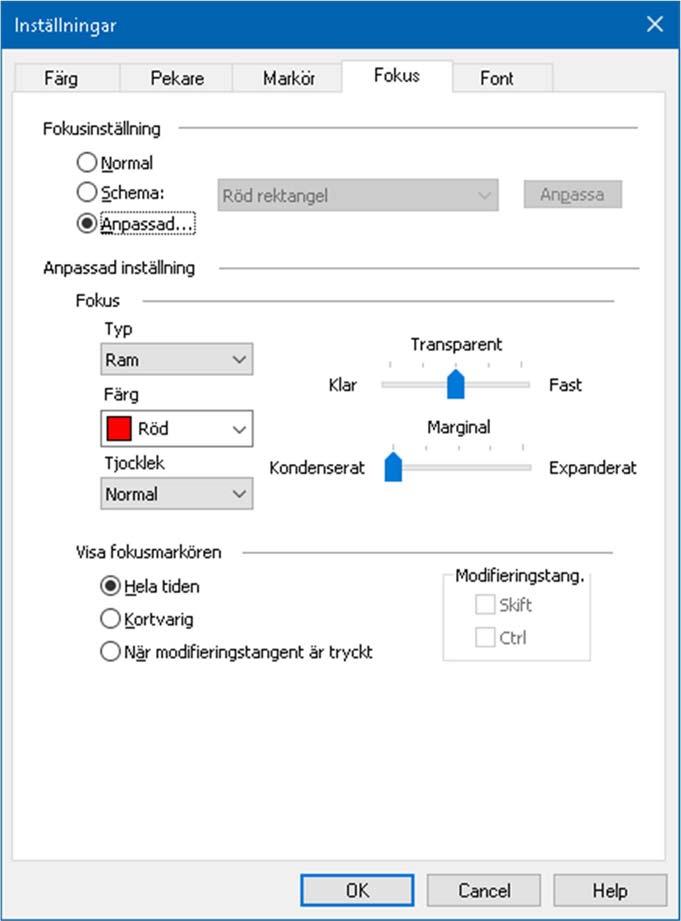 102 Fokusflik Inställning Fokusinställning Normal Schema Anpassa Beskrivning Avaktiverar fokusinställningar.