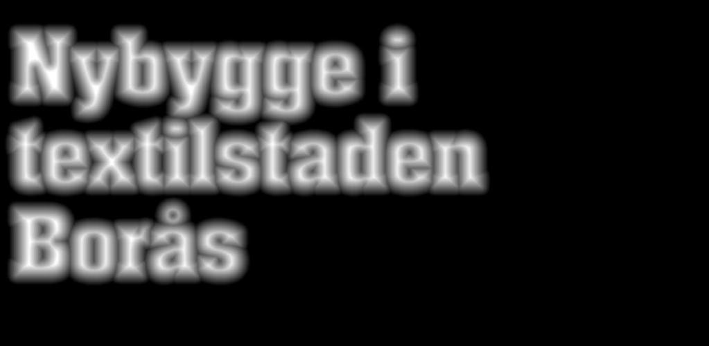 T rots att svensk tekoindustri numera har sin största produktion utomlands lever Borås kvar som Sveriges textilstad nummer ett.