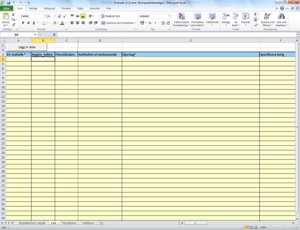 För att börja lägga in din statistik så öppnar du Excel-arbetsboken. Så här ser en tom Excelarbetsbok ut: Arbetsboken innehåller fyra blad: "Kontaktuppgifter", "List", "Validering" och Förklaringar.