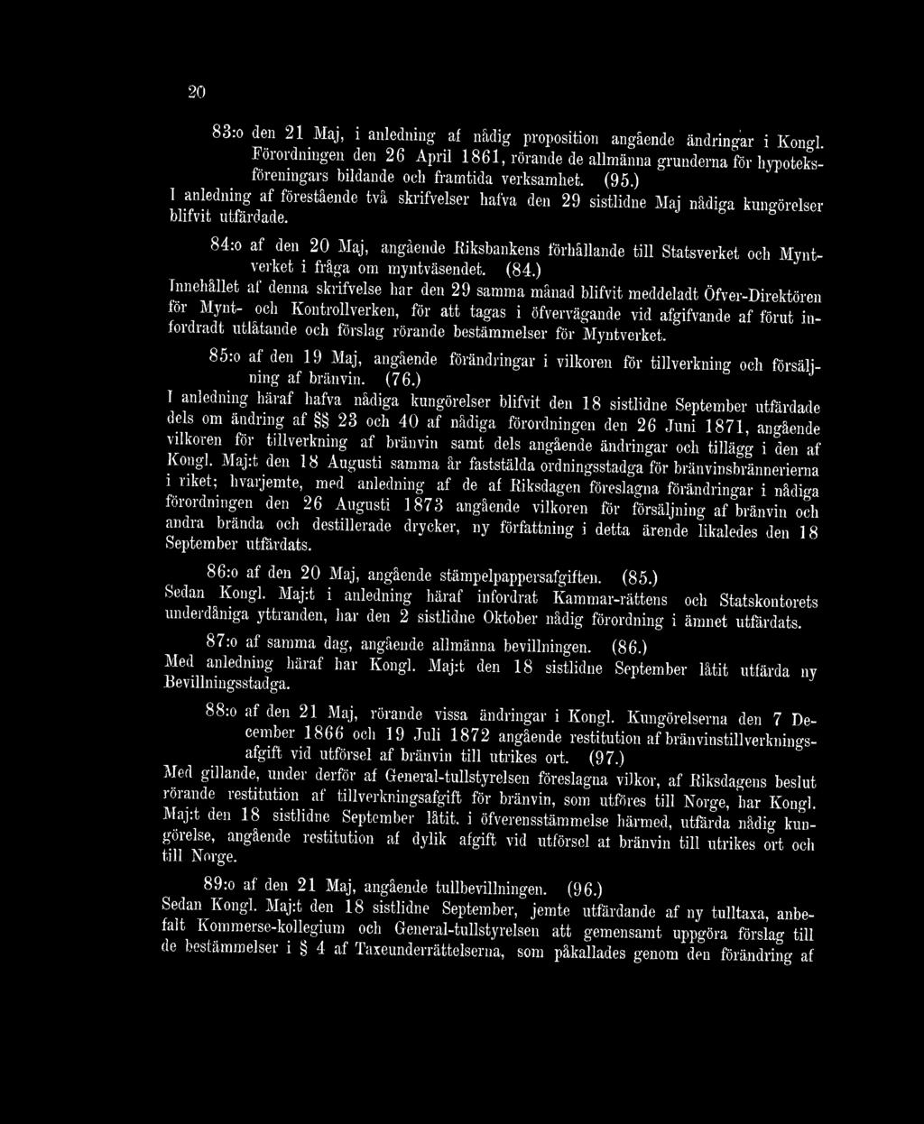 84: af den 20 Maj, angående Riksbankens förhållande till Statsverket och Myntverket i fråga om myntväsendet. (84.