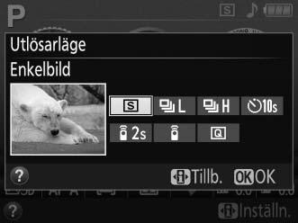 z z Mer om fotografering (alla lägen) Lägena Enkelbild, Serietagning, Självutlösare, Fjärrkontroll och Tyst läge Välj mellan följande utlösarlägen: Läge Beskrivning 8 Enkelbild: Kameran tar en bild