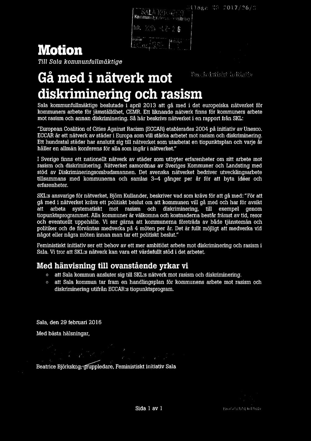 Motion -.,,, H?I173.201. 7 /?i / I" SALAK i Inmunsiyrol_ mk. Till Sola kommunfullmäktige. Gå med i nätverk mot Feministiskt initiativ diskriminering.