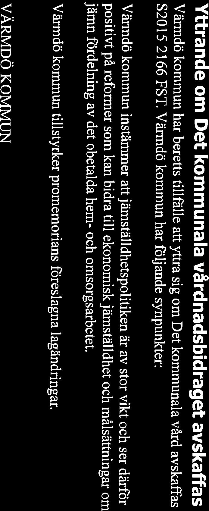 Yttrande om Det kommunala vårdnadsbidraget avskaffas Kansli- och utredningsavdelningen Daniel Nilsson 15KS/319 Handläggare Diar(enummer Växel