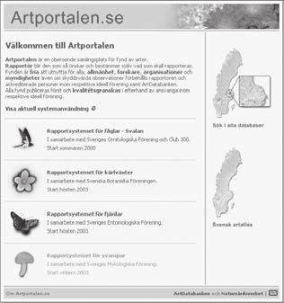 FÖRENINGSNYTT FÖRENINGSNYTT FÖRENINGSNYTT FÖRENINGSNYTT www.artportalen.se Kärlväxtatlas på Internet Rapportera dina nya eller gamla fynd i Artportalen!