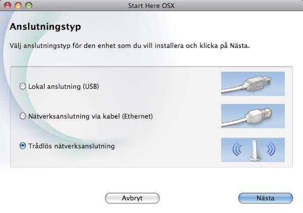Trålöst nätvrk Mintosh Instllr rivrutinr oh progrm (M OS X 10.4.11-10.6.x) 20 Innn u instllrr Välj Trålös nätvrksnslutning oh klik på Näst. Kontrollr tt mskinn oh tt Mintoshtorn är PÅ.