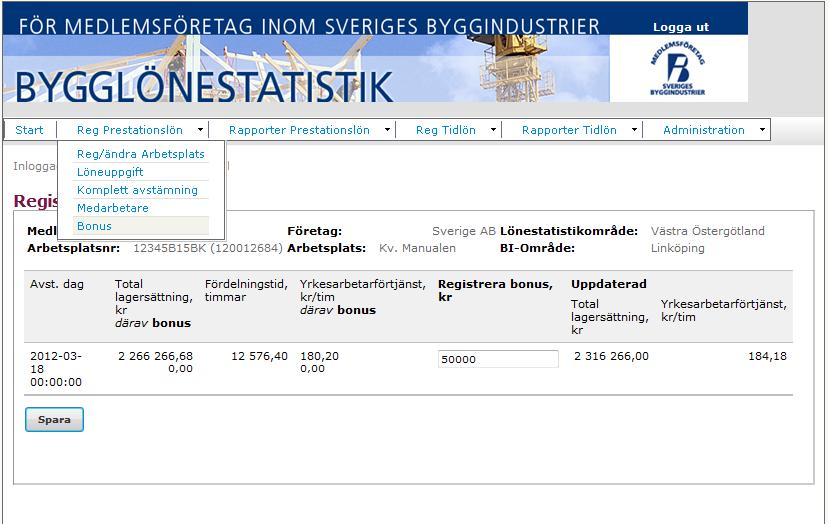 Reg Prestationslön: Bonus Bonus går att lägga in på en