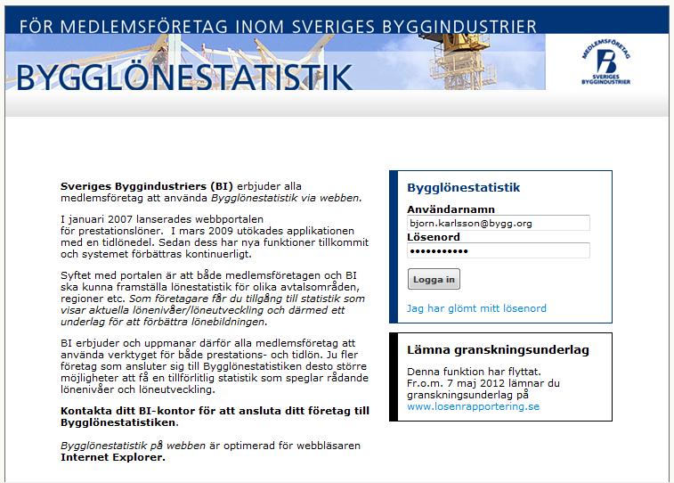 Inloggning sida Du som ännu inte är registrerad som användare, kontakta närmaste BI-kontor.