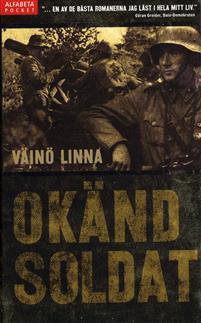 Okänd soldat PDF ladda ner LADDA NER LÄSA Beskrivning Författare: Väinö Linna. Väinö Linnas roman om en kulspruteplutons öden under fortsättningskriget 1941-44 väckte livlig debatt när den utkom 1954.