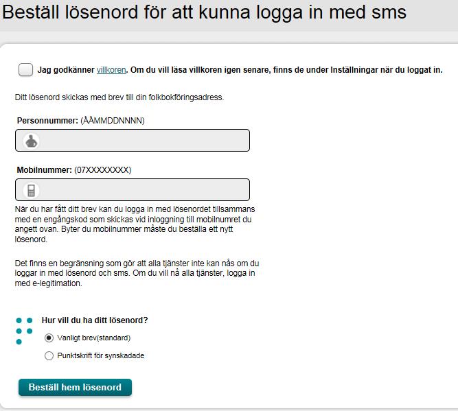 Logga in med lösenord och sms: Om du inte har möjlighet att ha bankid eller e-legitimation kan du logga in med lösenord och sms.