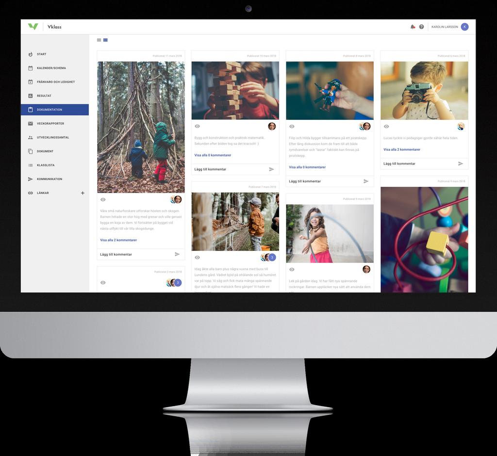 DOKUMENTATION Dokumentation är inlägg i ett flöde, ungefär som en blogg, som förskolor och fritidshem kan