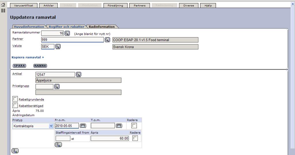Senast uppdaterat: 10-06-14 Exder Coop ESAP 20.1 v1.5 Sida 20 av 33 I exemplet ovan kan vi se att priset är satt till 60 kronor. 4.4.2 Kopiera ramavtal Genom att klicka på länken Kopiera ramavtal >> så kan ett ramavtal kopieras.