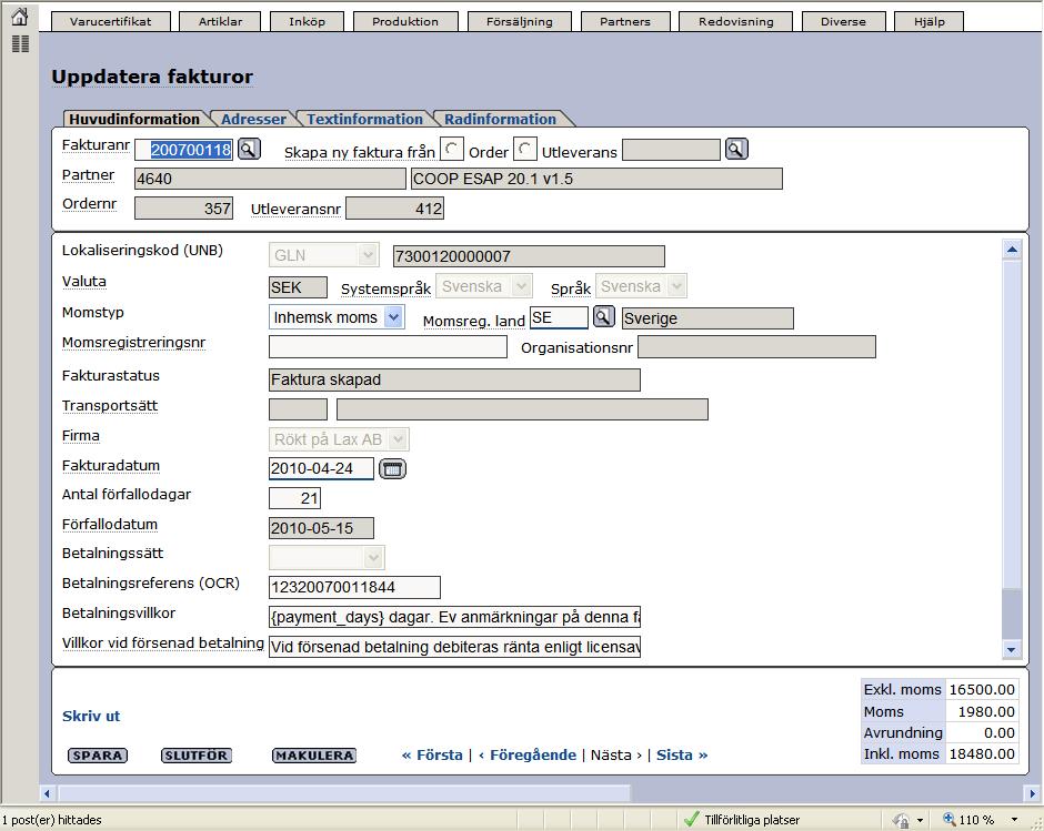 Senast uppdaterat: 10-06-14 Exder Coop ESAP 20.1 v1.5 Sida 28 av 33 Vi får in alla värden och en faktura skapas. Under fliken Huvudinformation sätter ni bl.a. fakturadatum.