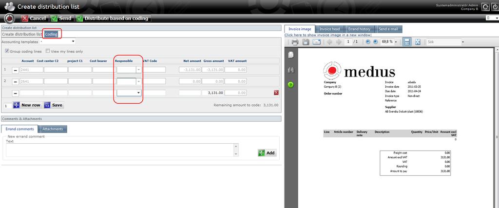 2.1.2 Kontera och distribuera faktura Det går att kontera och distribuera fakturan samtidigt. Då skickas fakturan till de personer som ansvarar för konteringsraderna.